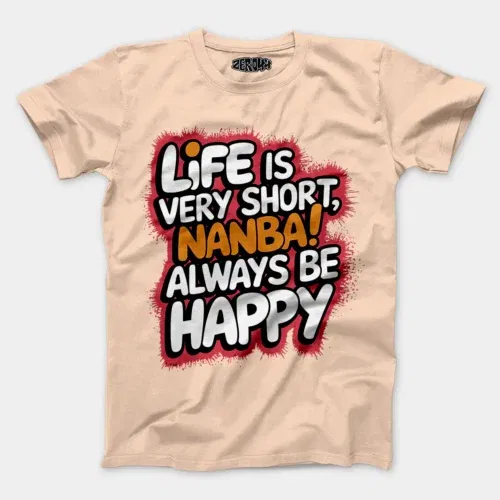 Life is very short nanba men/unisex t-shirt in peach color