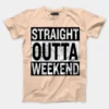 Straight Outta Weekend Men/Unisex T-Shirt in Peach Color