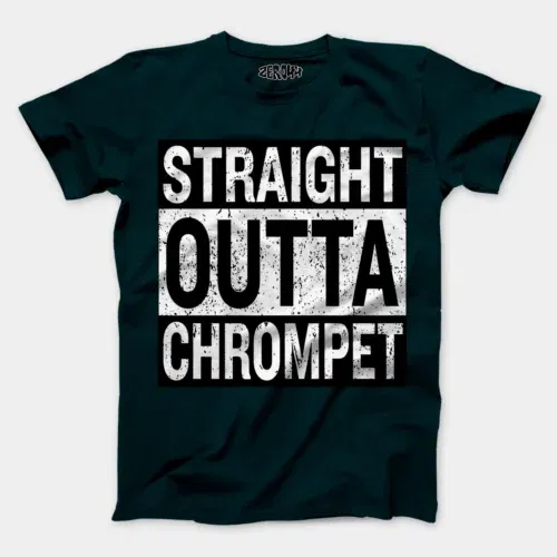 Straight outta chrompet men/unisex t-shirt in petrol blue color