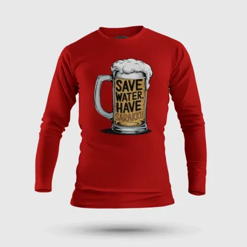 Save water and have sarakku men/unisex long sleeve t-shirt in red color