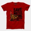 Save Water Drink Quarter Men/Unisex T-Shirt in Red Color