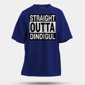 Straight Outta Dindigul Men/Unisex Oversized T-Shirt in Royal Blue Color