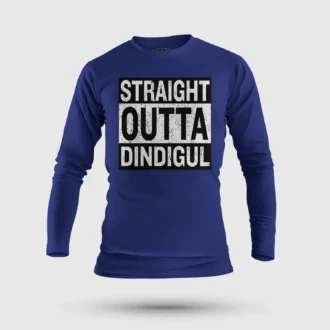 Straight Outta Dindigul Men/Unisex Long Sleeve T-Shirt in Royal Blue Color