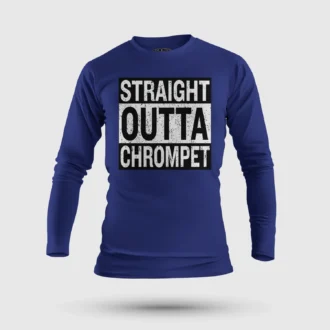 Straight Outta Chrompet Men/Unisex Long Sleeve T-Shirt in Royal Blue Color