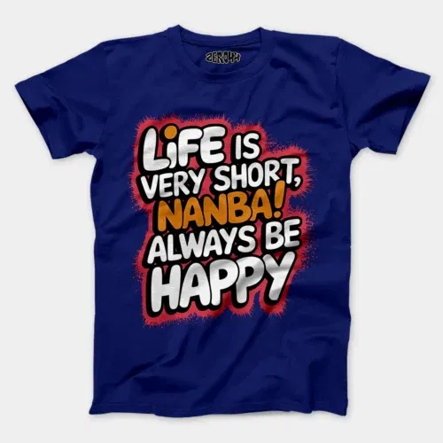 Life is very short nanba men/unisex t-shirt in royal blue color