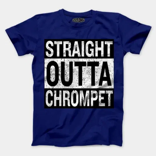 Straight outta chrompet men/unisex t-shirt in royal blue color