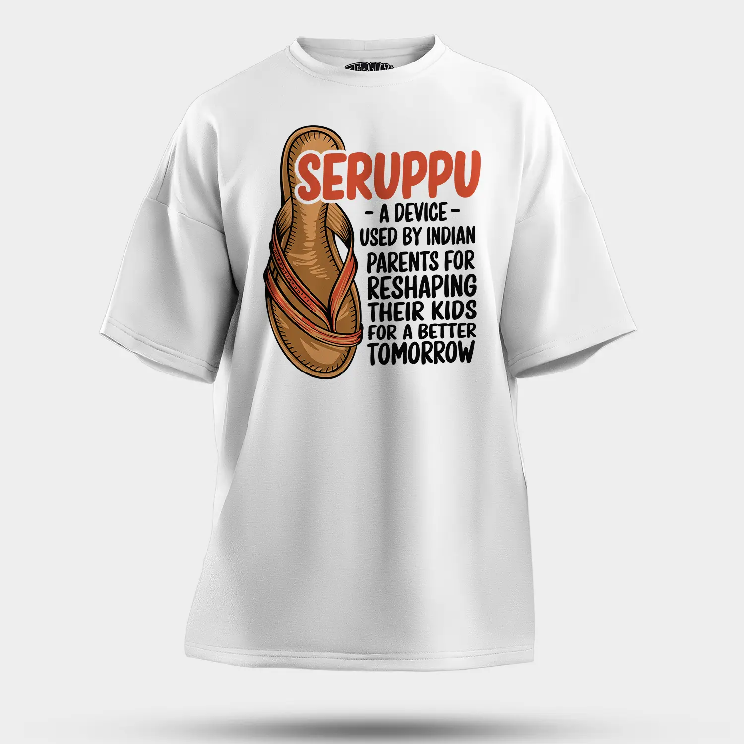 Seruppu - A Device Used By Indian Parents Men/Unisex Oversized T-Shirt in White Color