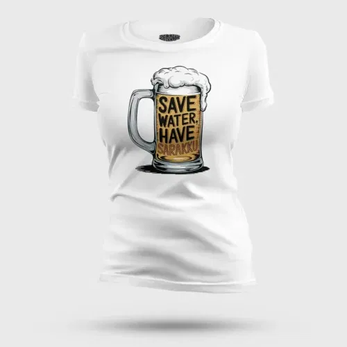 Save water and have sarakku women's t-shirt in white color
