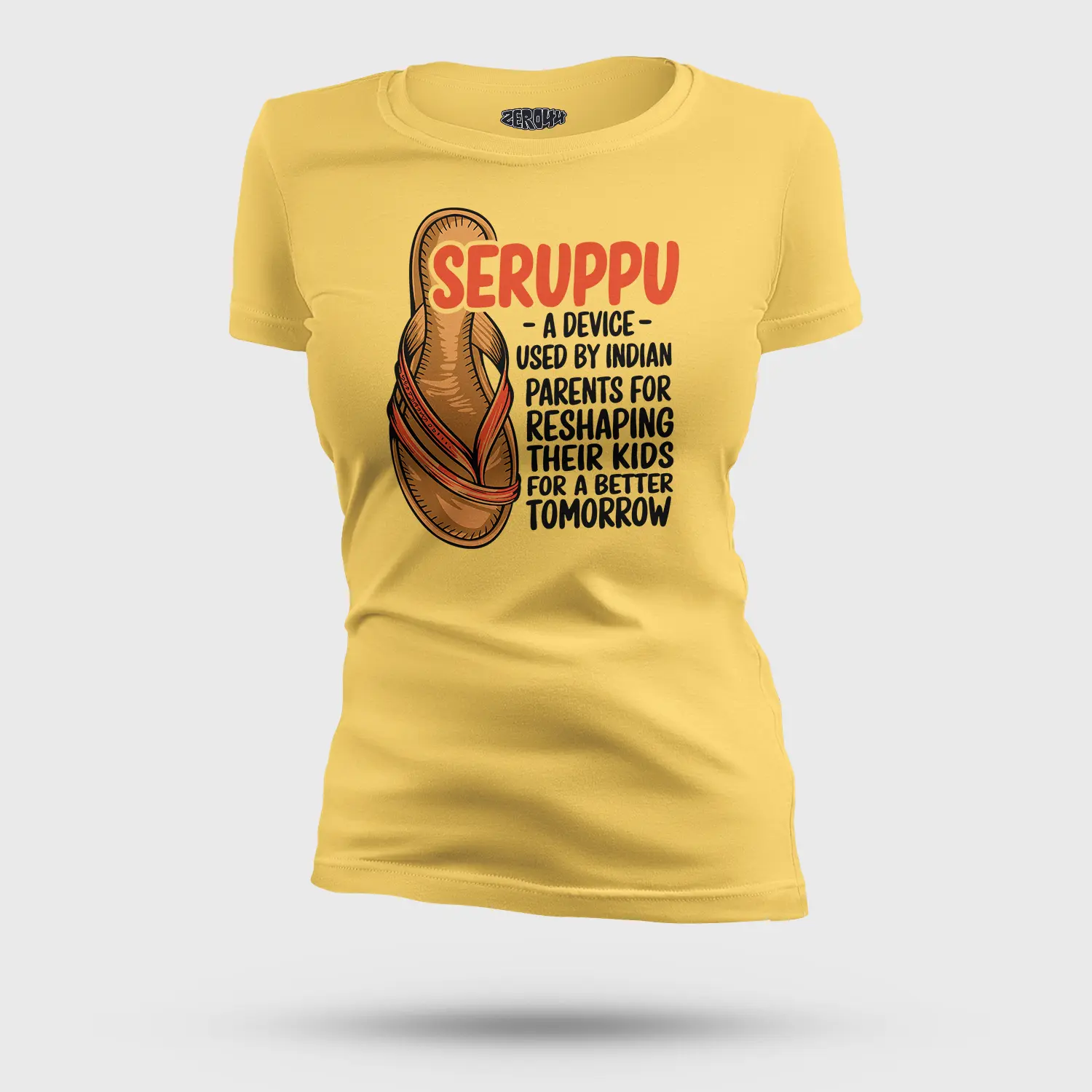 Seruppu - A Device Used By Indian Parents Women's T-Shirt in Yellow Color