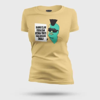 Naaga Ellam Paeriya Edam, Neenga Touch Panna Mudiyadhu Engala Women's T-Shirt in Beige Color