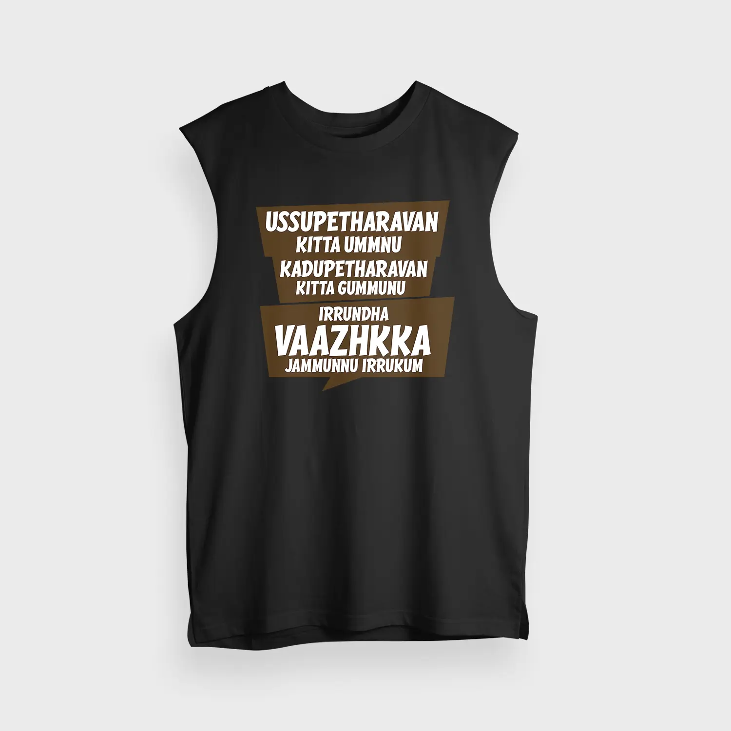 Ussupetharavan Kitta Ummnu, Kadupetharavan Kitta Gummunu Men/Unisex Tank Top in Black Color