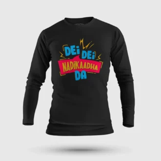 Dei Dei Nadikaadha Da Men/Unisex Long Sleeve T-Shirt in Black Color