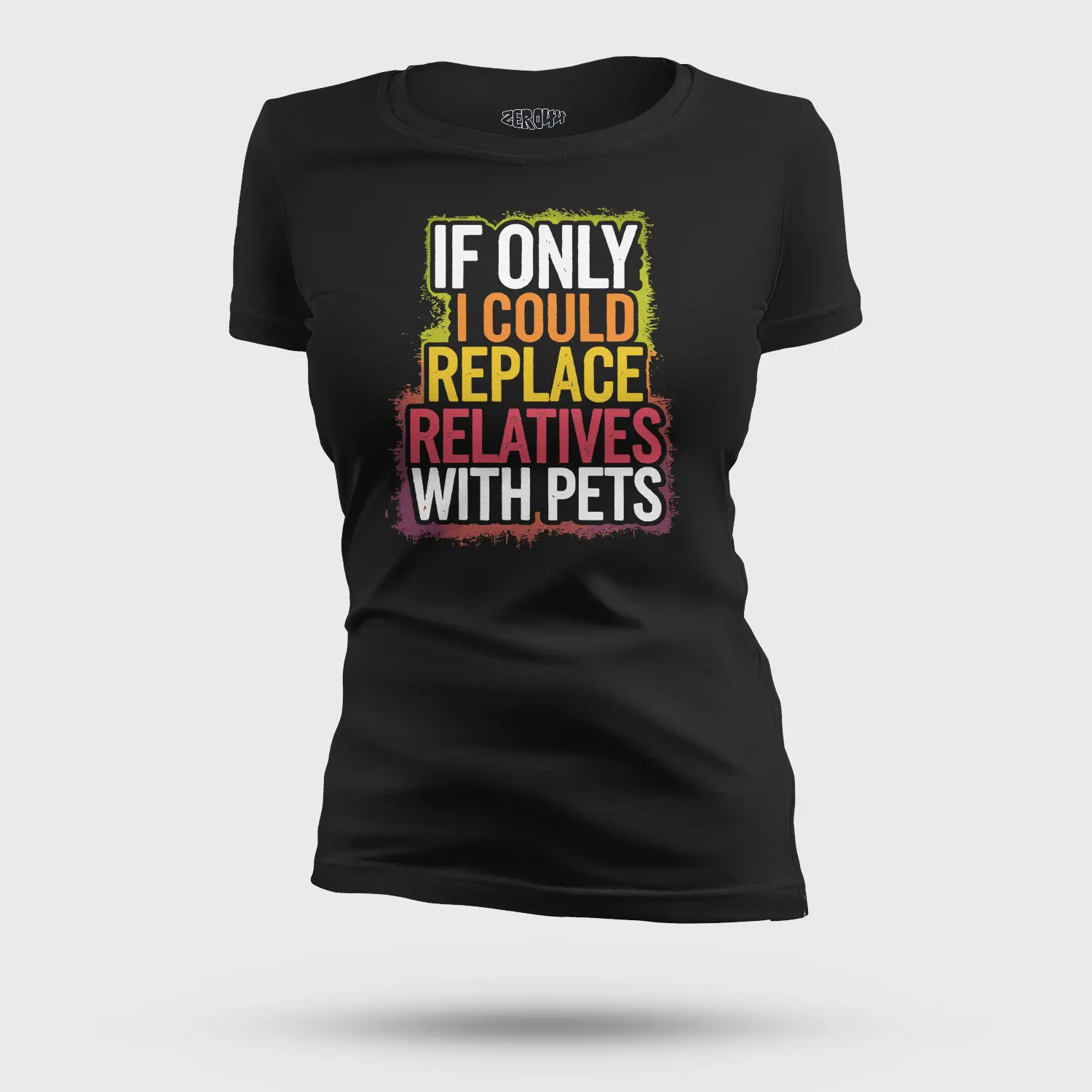 If Only I Could Replace Relatives With Pets Women's T-Shirt in Black Color