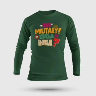 Yov Military, Nee Enga Ya Inga Men/Unisex Long Sleeve T-Shirt in Bottle Green Color