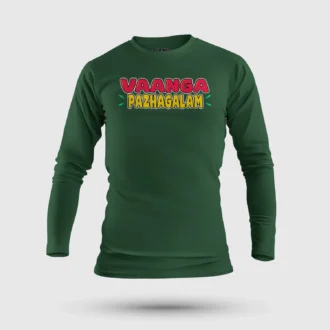 Vaanga Pazhagalam Men/Unisex Long Sleeve T-Shirt in Bottle Green Color