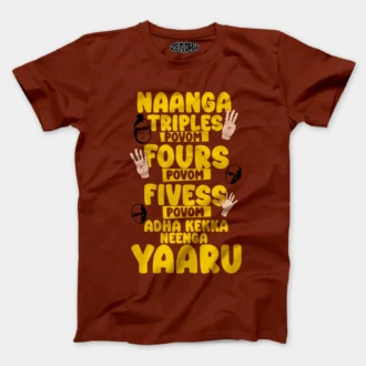 Naanga Triples Povom Four Povom, Adha Kekka Neenga Yaaru Men/Unisex T-Shirt in Brick Red Color