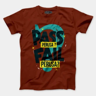 Pass Perusa Fail Perusa Men/Unisex T-Shirt in Brick Red Color
