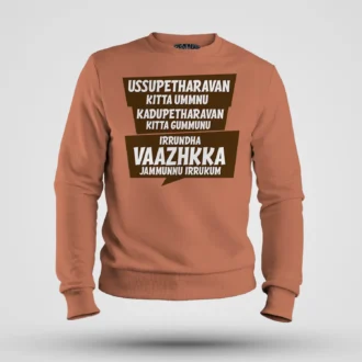 Ussupetharavan Kitta Ummnu, Kadupetharavan Kitta Gummunu Men/Unisex Sweatshirt in Coral Color