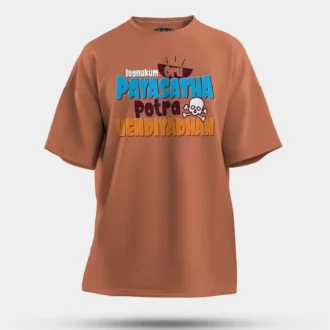 Ivanukum Oru Payasatha Potra Vendiyadhan Men/Unisex Oversized T-Shirt in Coral Color