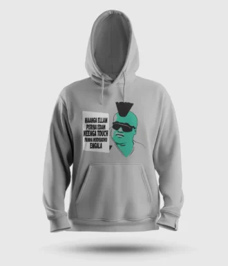 Naaga Ellam Paeriya Edam, Neenga Touch Panna Mudiyadhu Engala Men/Unisex Hoodie in Grey Melange Color