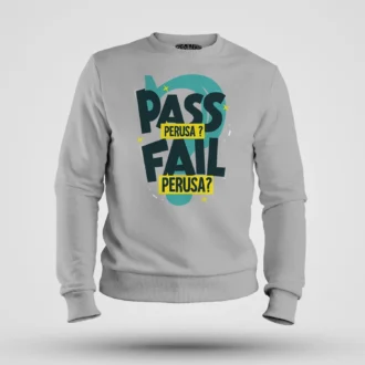 Pass Perusa Fail Perusa Men/Unisex Sweatshirt in Grey Melange Color