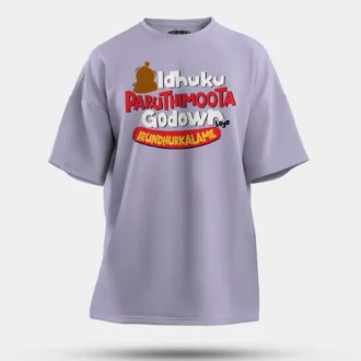 Idhuku Paruthimoota Godown Laye Irundhurkalame Men/Unisex Oversized T-Shirt in Lavender Color
