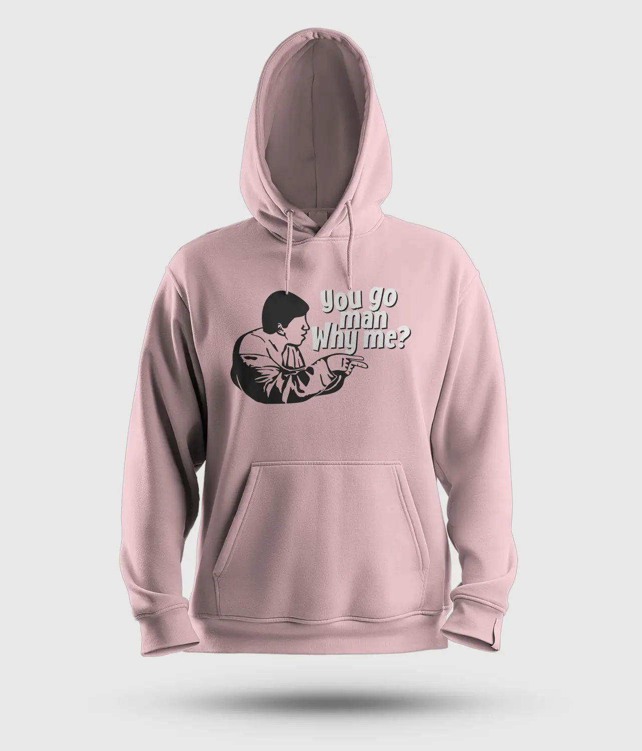 You Go Man, Why Me Men/Unisex Hoodie in Light Baby Pink Color