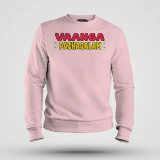 Vaanga Pazhagalam Men/Unisex Sweatshirt in Light Baby Pink Color