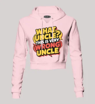 Why Uncle, This Is Very Wrong Uncle Women's Crop Hoodies in Light Baby Pink Color