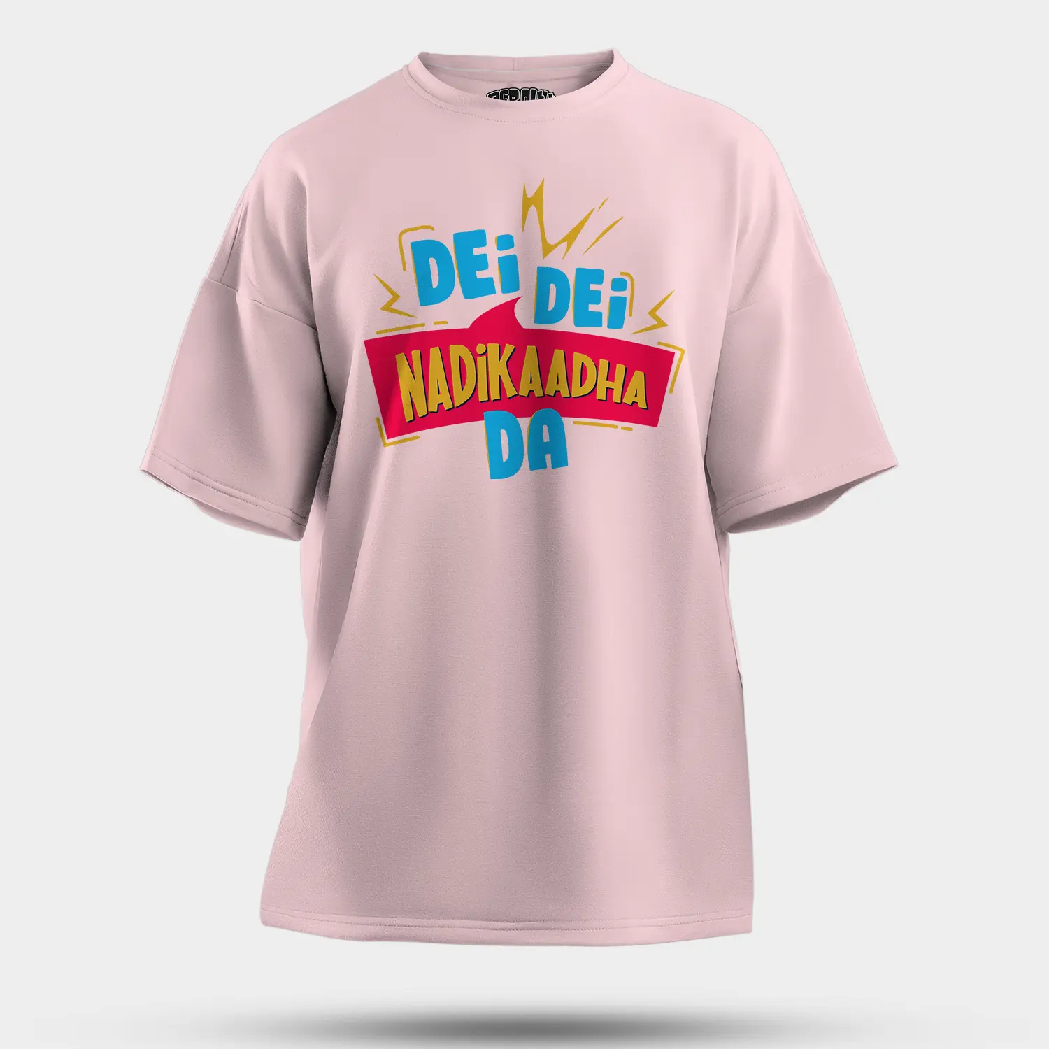 Dei Dei Nadikaadha Da Men/Unisex Oversized T-Shirt in Light Baby Pink Color