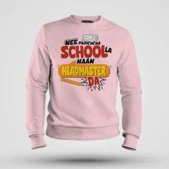 Nee Padicha School La Naan Headmaster Da Men/Unisex Sweatshirt in Light Baby Pink Color