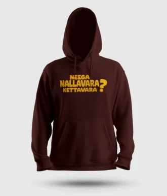 Neega Nallavara Kettavara Men/Unisex Hoodie in Maroon Color