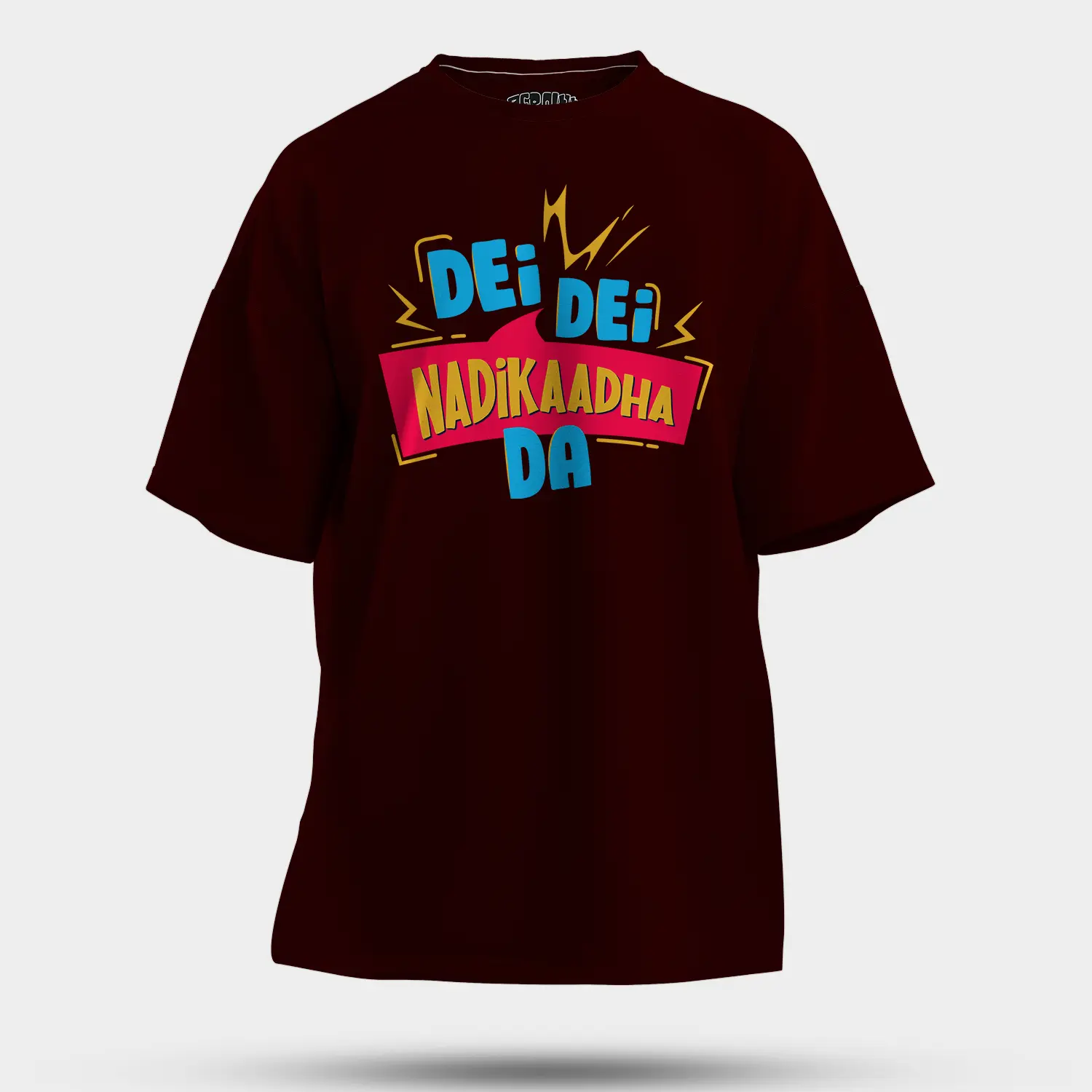 Dei Dei Nadikaadha Da Men/Unisex Oversized T-Shirt in Maroon Color