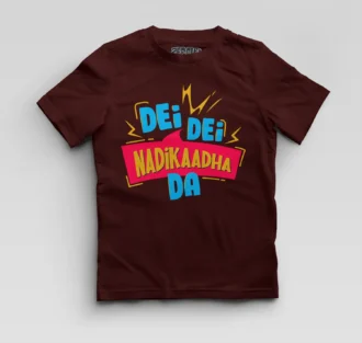 Dei Dei Nadikaadha Da Boys Round Neck T-Shirt in Maroon Color