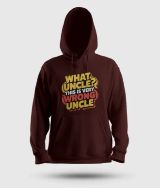 Why Uncle, This Is Very Wrong Uncle Men/Unisex Hoodie in Maroon Color