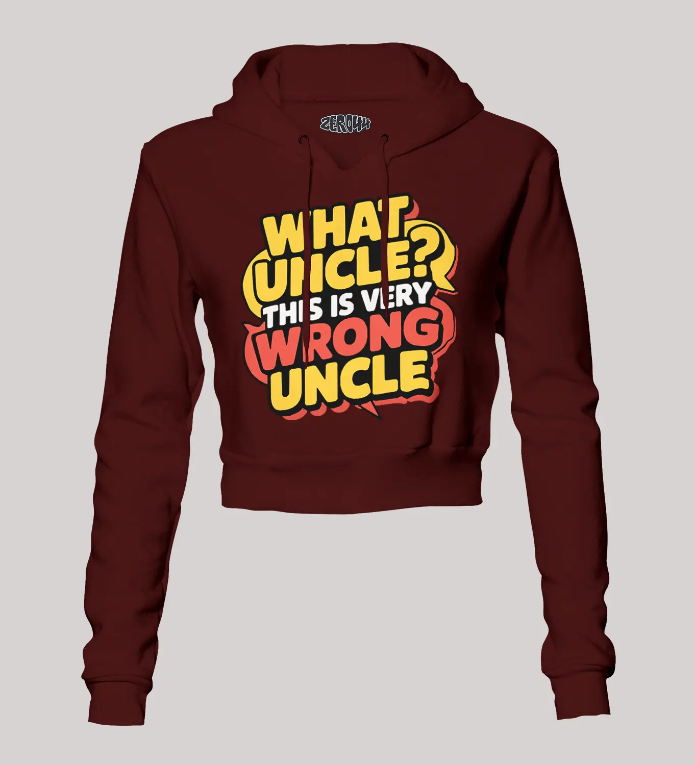Why Uncle, This Is Very Wrong Uncle Women's Crop Hoodies in Maroon Color