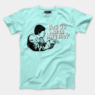You Go Man, Why Me Men/Unisex T-Shirt in Mint Color