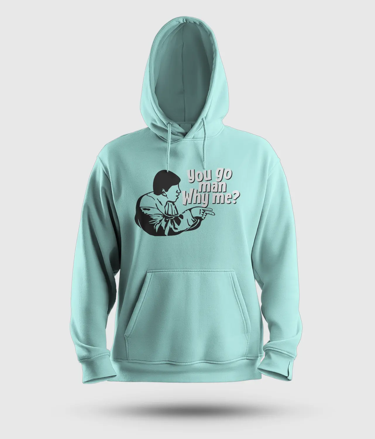 You Go Man, Why Me Men/Unisex Hoodie in Mint Color