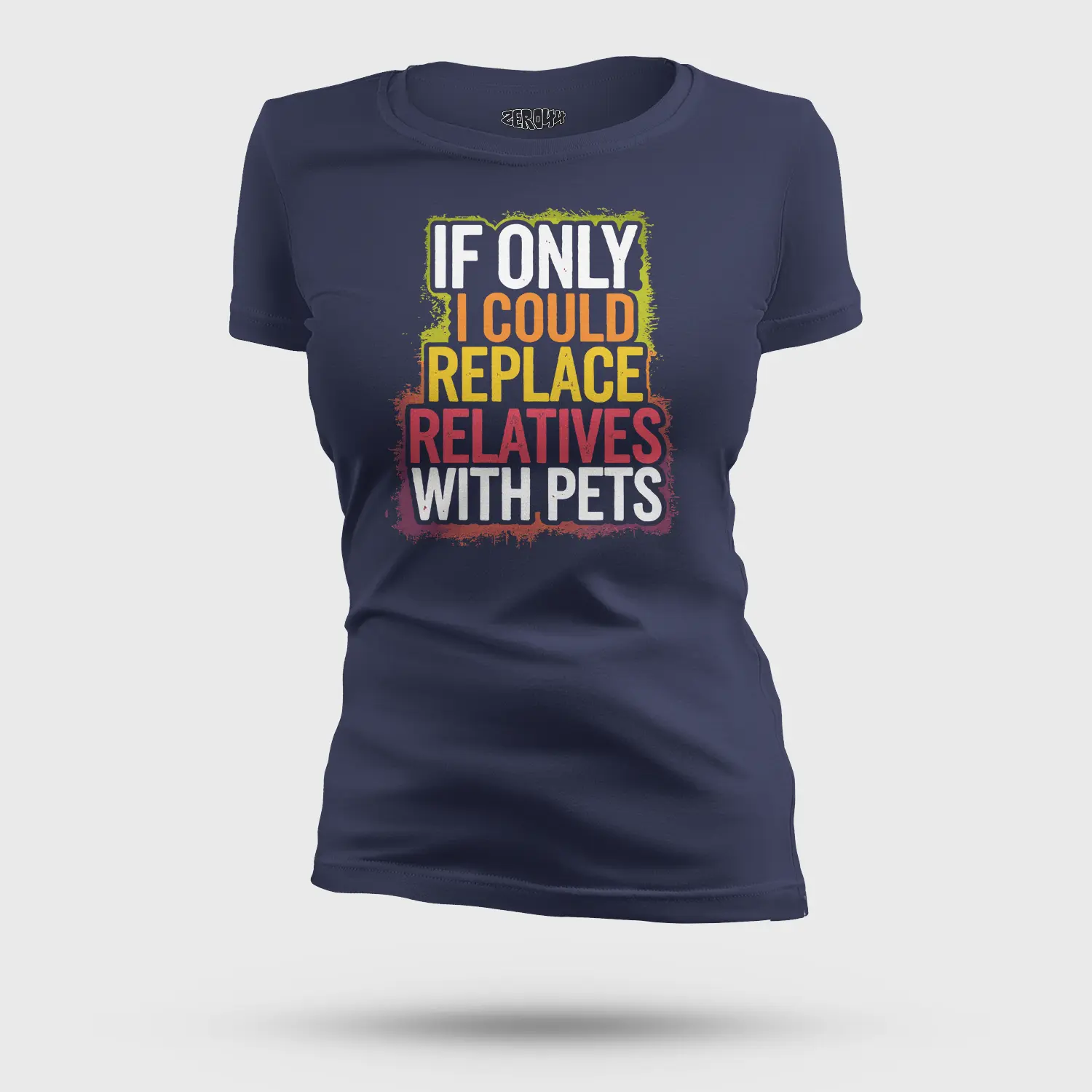 If Only I Could Replace Relatives With Pets Women's T-Shirt in Navy Blue Color