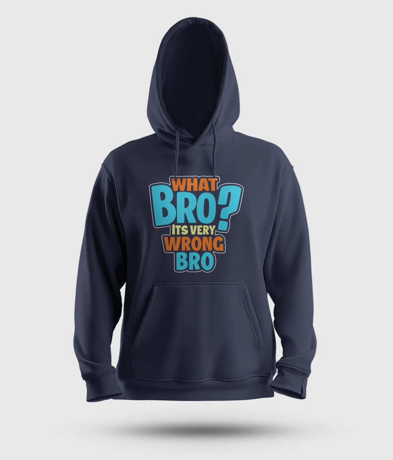 What Bro, Its Very Wrong Bro Men/Unisex Hoodie in Navy Blue Color