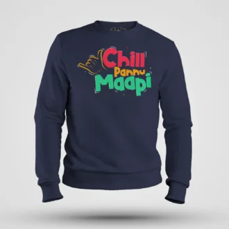 Chill Pannu Maapi Men/Unisex Sweatshirt in Navy Blue Color