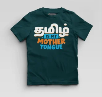 Tamizh Is My Mother Tongue Boys Round Neck T-Shirt in Petrol Blue Color