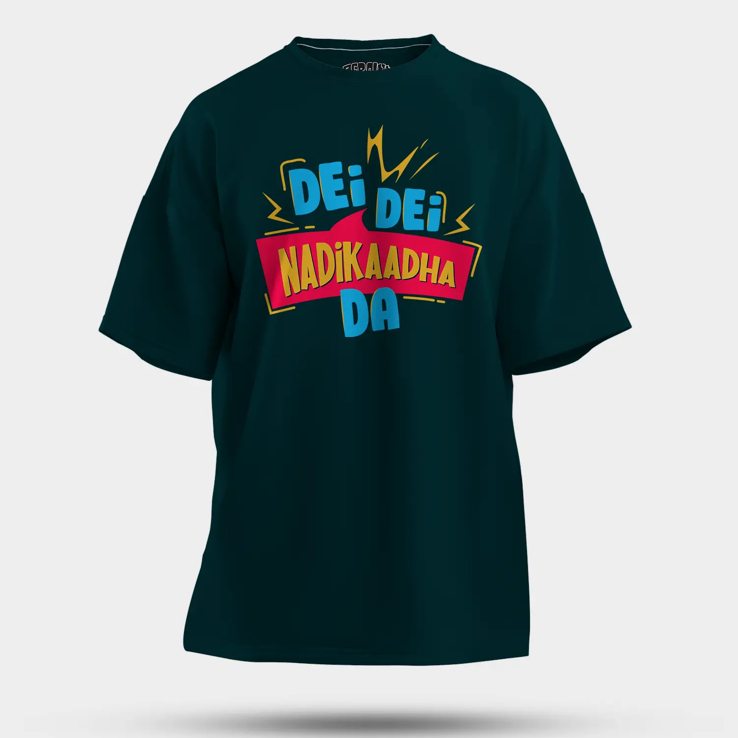 Dei Dei Nadikaadha Da Men/Unisex Oversized T-Shirt in Petrol Blue Color