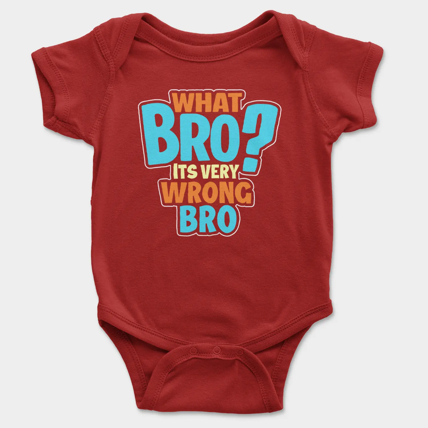 What Bro, Its Very Wrong Bro Onesie/Romper in Red Color