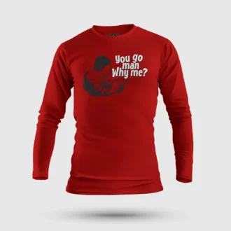 You Go Man, Why Me Men/Unisex Long Sleeve T-Shirt in Red Color