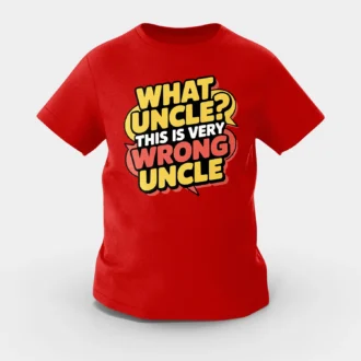 Why Uncle, This Is Very Wrong Uncle Girls Round Neck T-Shirt in Red Color