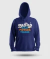 Tamizh Is My Mother Tongue Men/Unisex Hoodie in Royal Blue Color