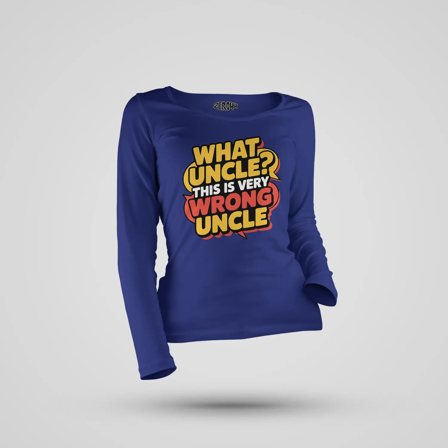 Why Uncle, This Is Very Wrong Uncle Women's Long Sleeve T-Shirt in Royal Blue Color