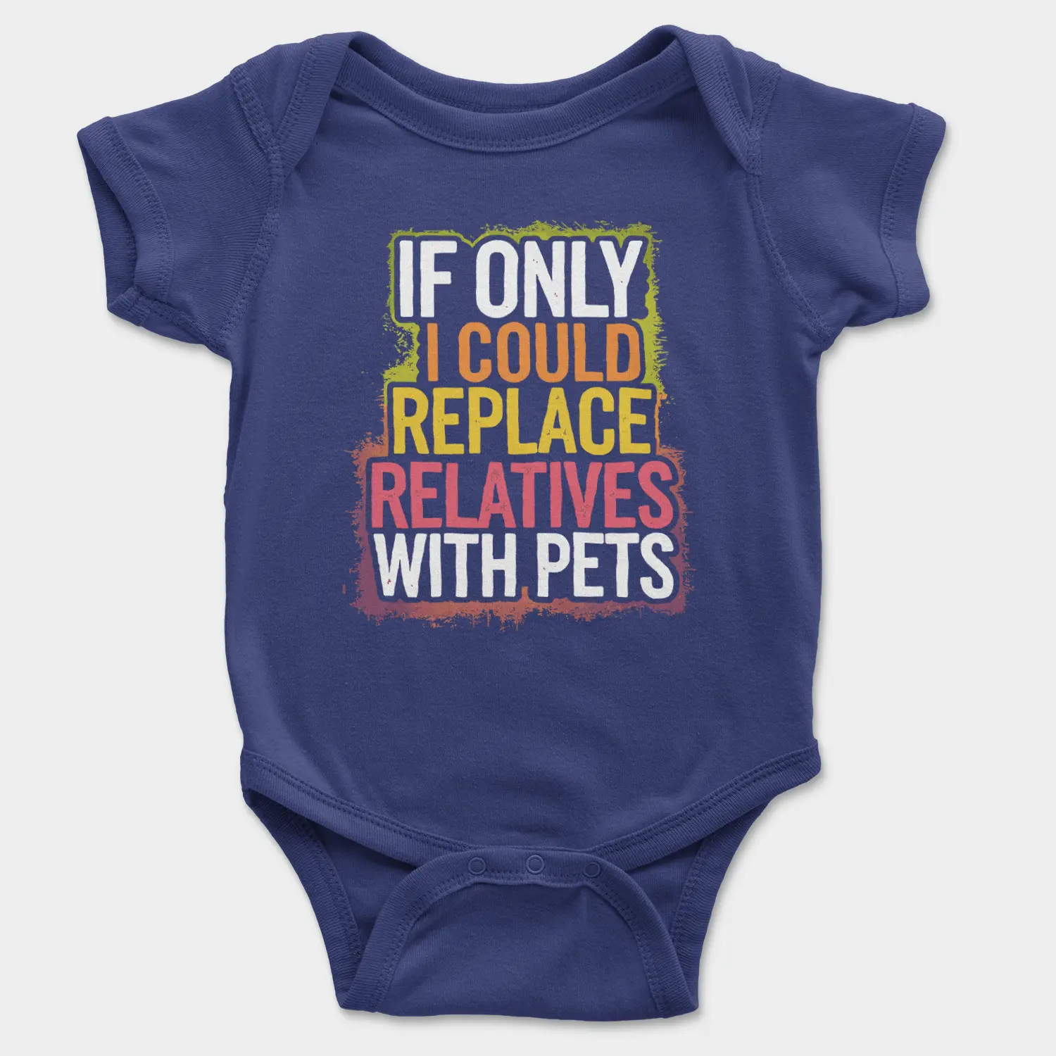 If Only I Could Replace Relatives With Pets Onesie/Romper in Royal Blue Color