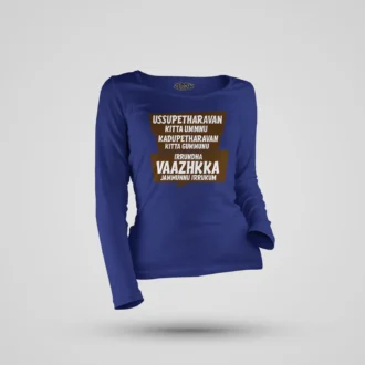 Ussupetharavan Kitta Ummnu, Kadupetharavan Kitta Gummunu Women's Long Sleeve T-Shirt in Royal Blue Color
